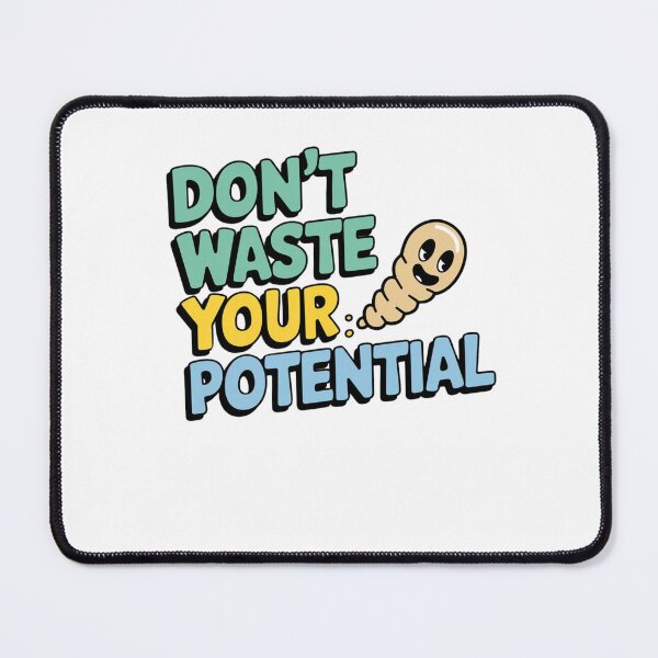 Item preview, Don't waste your potential designed and sold by Mateusz Majcherek.