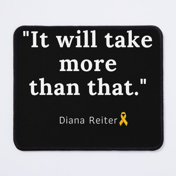 Item preview, Diana Reiter "It will take more than that" designed and sold by zugharo2019.