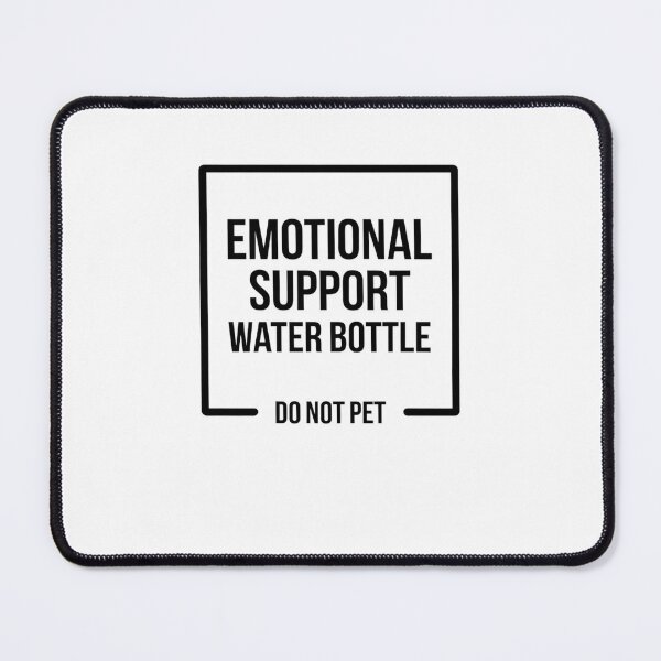 Item preview, Emotional Support Water Bottle, Do not Pet designed and sold by Mateusz Majcherek.