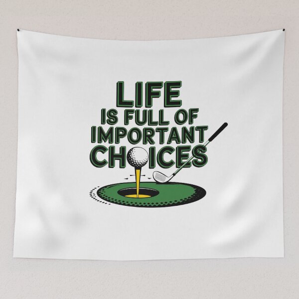 Item preview, Life is Full of Important Choices Golf designed and sold by Mateusz Majcherek.