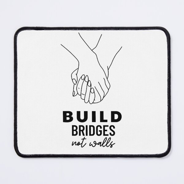 Item preview,  Build Bridges Not Walls, Unity Peace Activist, Anti-Rasicm, Anti-Hate Positive Message, Anti-Bullying, Anti-Mobbing designed and sold by Anniko Art Studio.