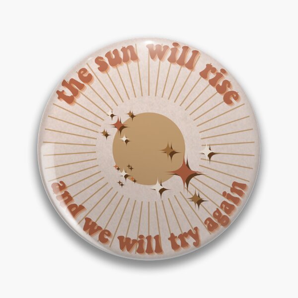 Item preview, The Sun Will Rise and We Will Try Again designed and sold by Burns and Blossom Collective.