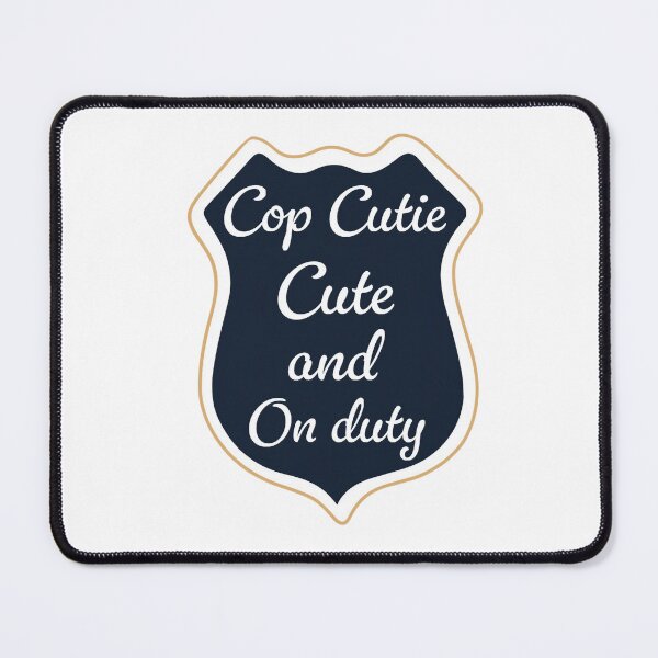Item preview, cop cutie, cute and on duty - the rookie designed and sold by jessaxlyn.