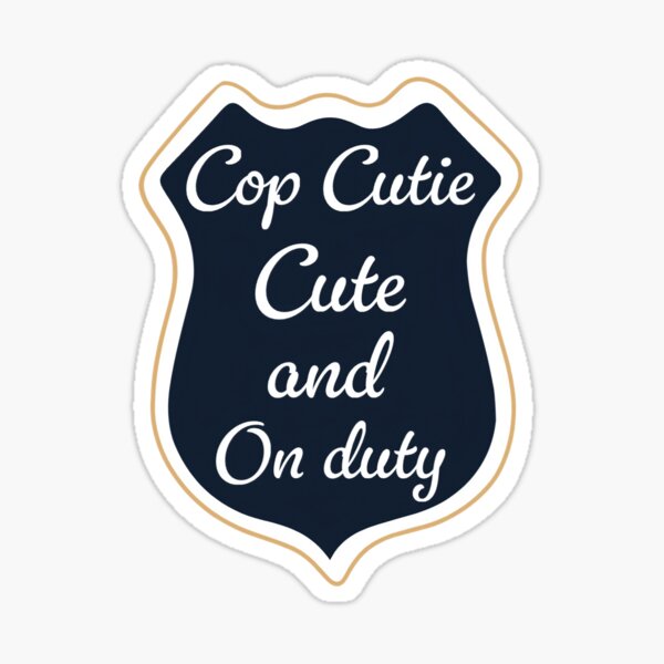 Item preview, cop cutie, cute and on duty - the rookie designed and sold by jessaxlyn.