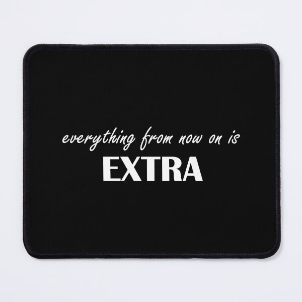 Item preview, Everything from now on is Extra - Live life to the fullest designed and sold by Wlodarsky.