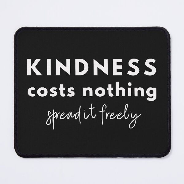 Item preview, Kindness Costs Nothing Spread It Freely, Positive Quote designed and sold by Anniko Art Studio.