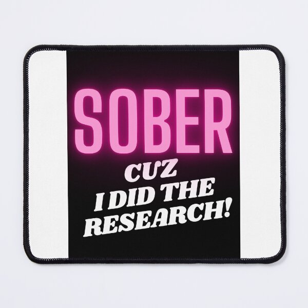 Item preview, SOBER Cuz I Did The Research designed and sold by EmpoweredPoly1.
