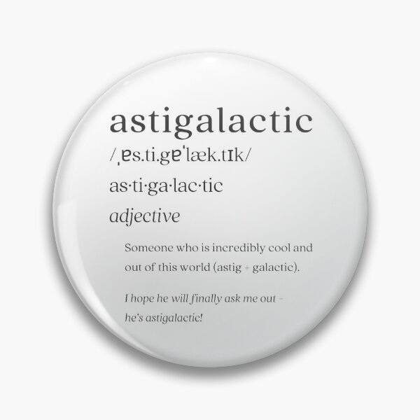 Item preview, Dictionary: astigalactic designed and sold by nature. electrified..