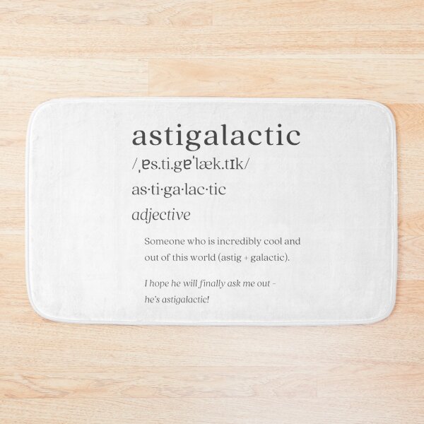 Item preview, Dictionary: astigalactic designed and sold by nature. electrified..