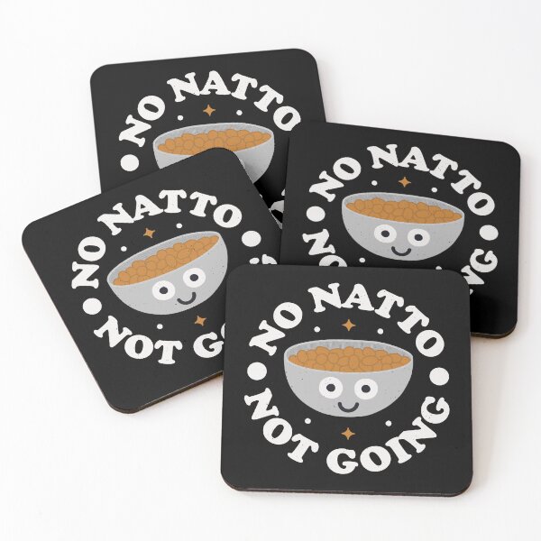 Item preview, No Natto Not Going - Japanese Soybeans Natto designed and sold by TomThornton.
