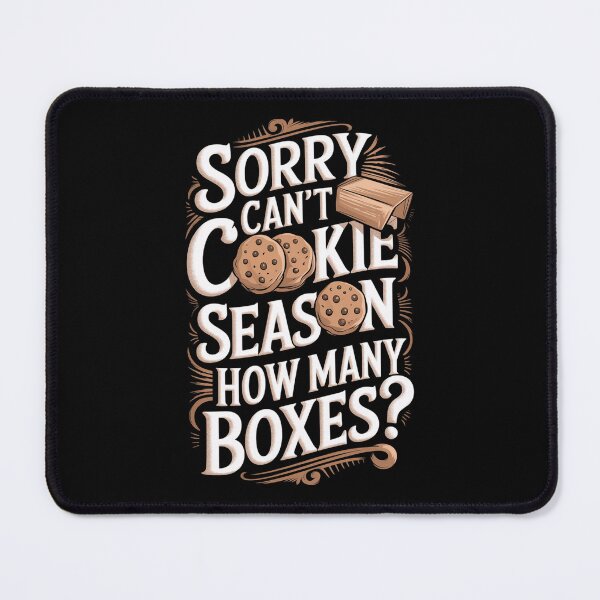 Item preview, Sorry Can`t Cookie Season How Many Boxes designed and sold by Redgiant87x.