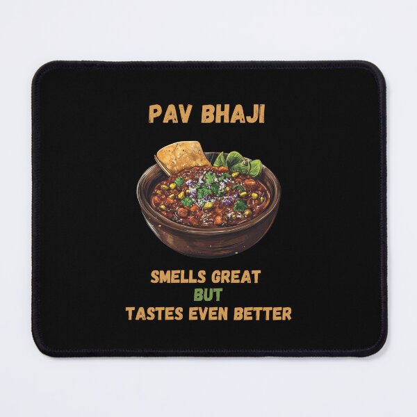 Item preview, Pav Bhaji Smells Great But Tastes Even Better designed and sold by MarcinDesign.