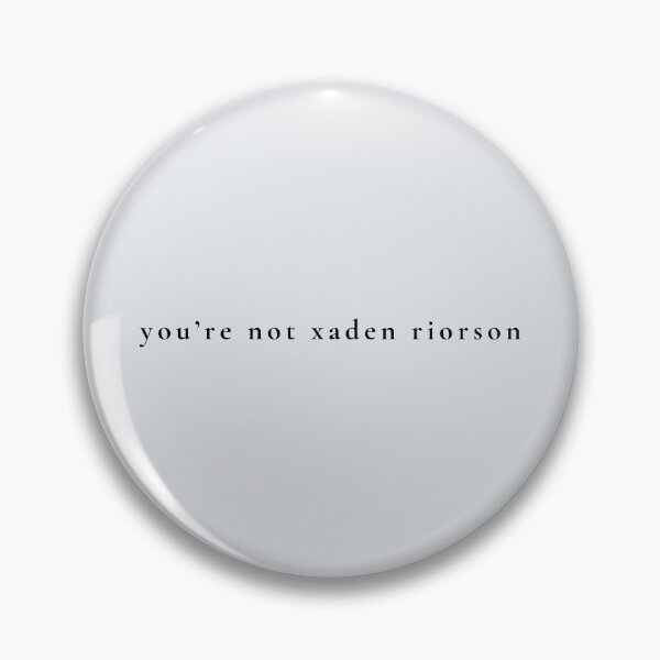 Item preview, you're not xaden riorson designed and sold by MightyPenShop.
