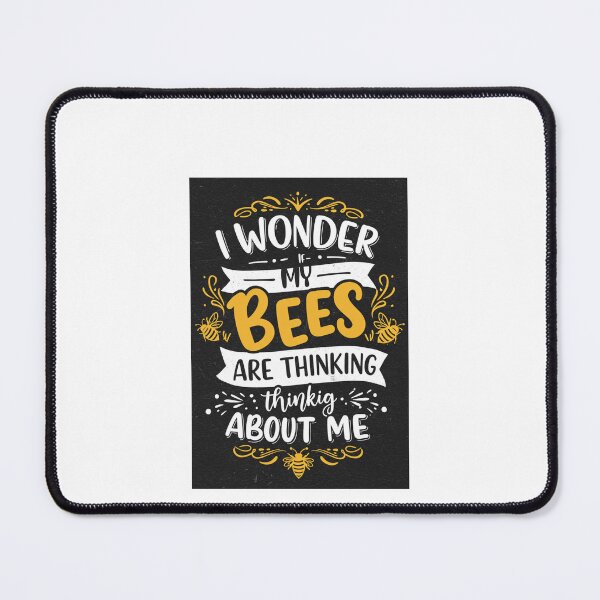 Item preview, BEE KEEPER | I WONDER IF MY BEES ARE THINKING ABOUT ME designed and sold by FitEnvy.