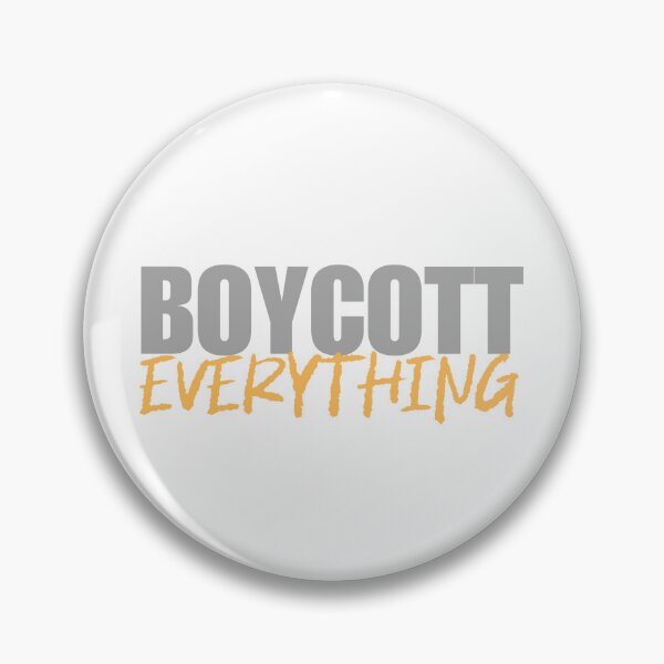 Item preview, Boycott Everything social call to action. designed and sold by inkubatur.
