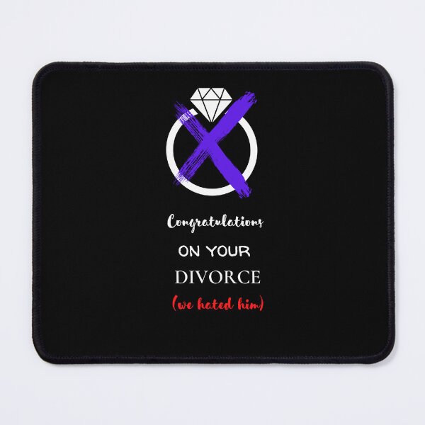 Item preview, Congratulations on your divorce - We hated him! designed and sold by MAdHouseArtist.