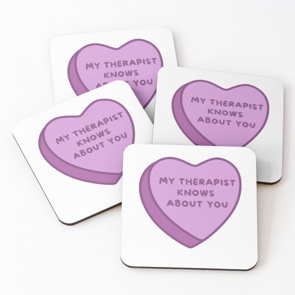 Item preview, My Therapist Knows About You Conversation Heart designed and sold by just-smudge.