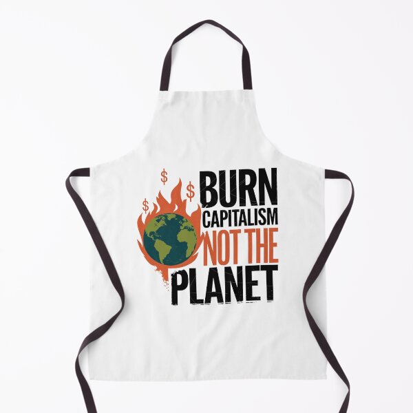 Item preview, Burn Capitalism Not The Planet - Climate Change designed and sold by Mateusz Majcherek.