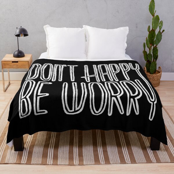 Item preview, Don't be happy be worry designed and sold by badlydrawnbabe.