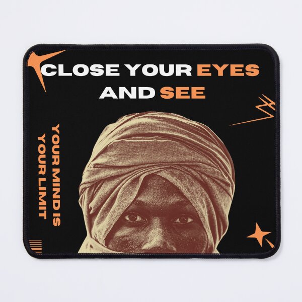 Item preview, CLOSE YOUR EYES AND SEE Motivational Street Design designed and sold by ctbrtn.