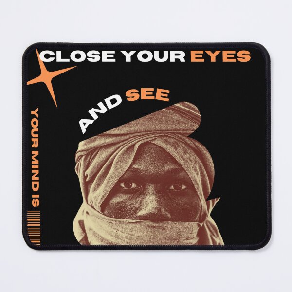 Item preview, Copy of CLOSE YOUR EYES AND SEE Motivational Street Design designed and sold by ctbrtn.
