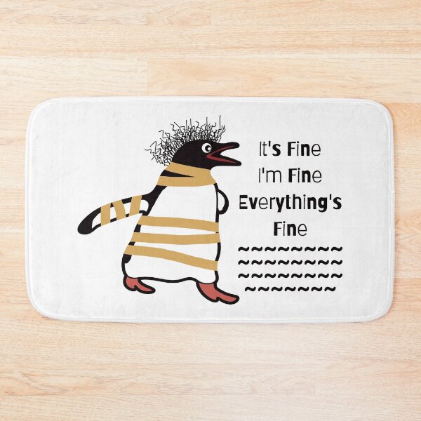 Item preview, It's Fine I'm Fine Everything's Fine. designed and sold by EunsooLee.