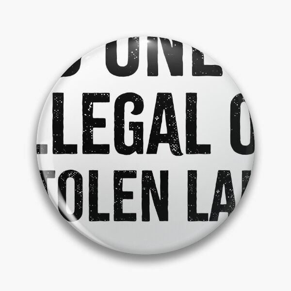 Item preview, No One Is Illegal on Stolen Land | Indigenous People designed and sold by PixVib.