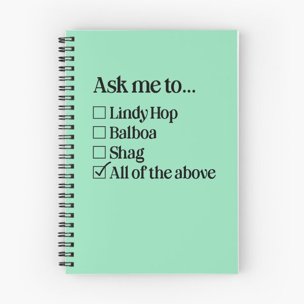 Item preview, Ask me to... Lindy Hop, Balboa, Shag, All of the above - check! (black text) designed and sold by SPasielski Designs.