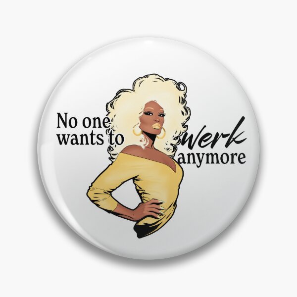 Item preview, No One Wants to Werk designed and sold by Dahrkmezalf.