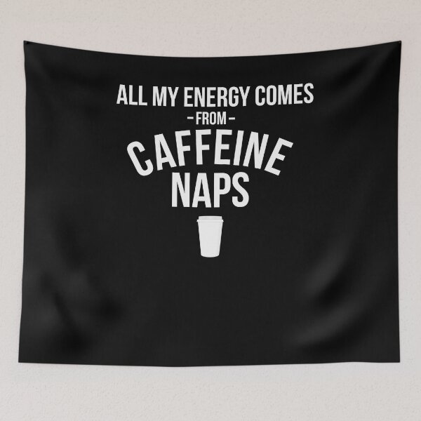 Item preview, All My Energy Comes From Caffeine Naps Sleeping Gag T-Shirt designed and sold by LookTwice.