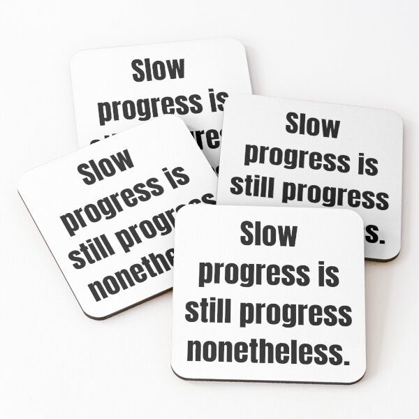 Item preview, Slow progress is still progress nonetheless. designed and sold by Tri-point12.