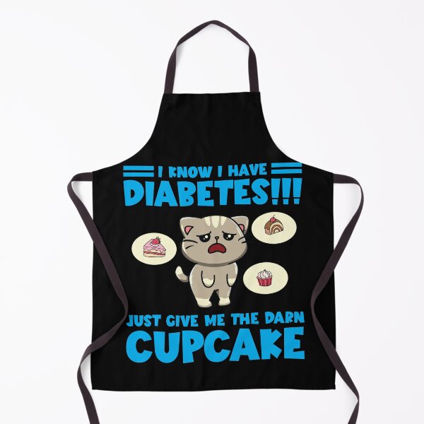 Item preview, I Know I Have Diabetes Just Give Me The Darn Cupcake designed and sold by Dressed For  Duty.