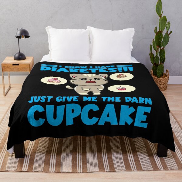 Item preview, I Know I Have Diabetes Just Give Me The Darn Cupcake designed and sold by Dressed For Duty.