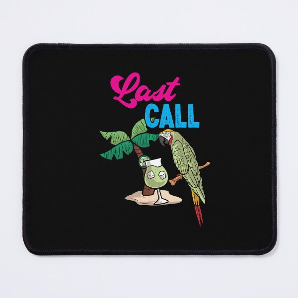 Item preview, Last Parrot Call Funny Cocktail Vacation designed and sold by Dressed For  Duty.