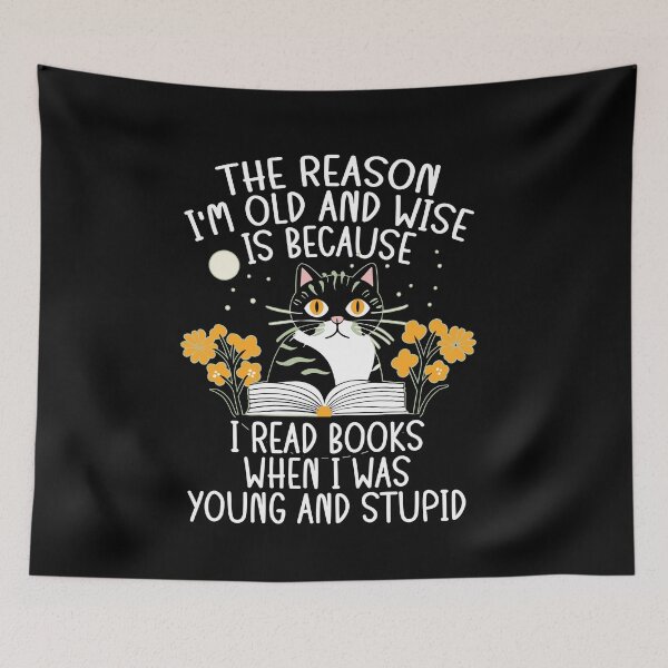 Item preview, Reason I'm Old and Wise Is Because I Read Books Funny Cat designed and sold by Dressed For  Duty.