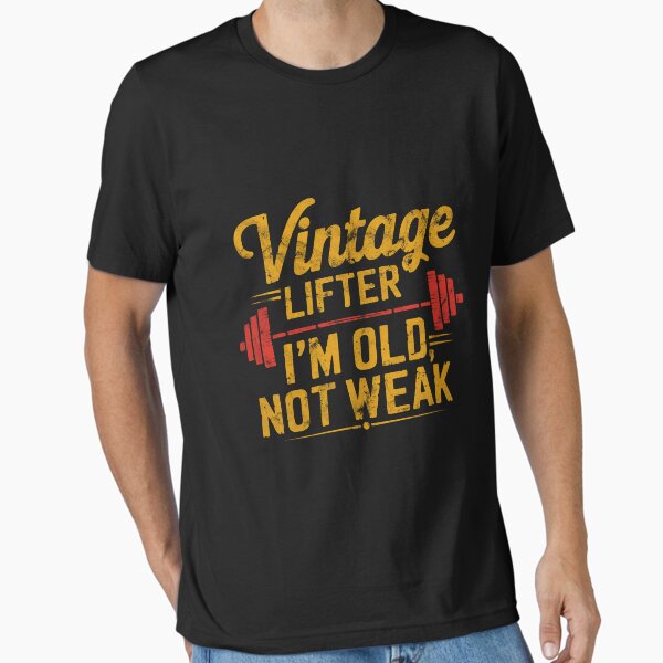 Vista previa del artículo con la obra «Soy viejo, no débil Gimnasio de levantamiento de pesas vintage», diseñado y vendido por TeeDesigns®.