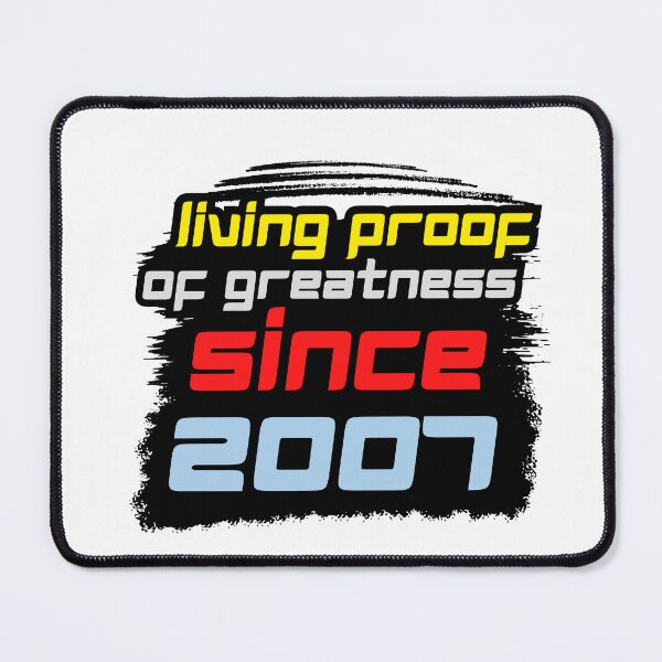 Item preview, Living Proof of Greatness Since 2007 designed and sold by variant designer.