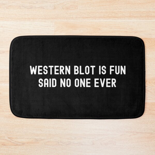 Item preview, Western Blot Is Fun Said No One Ever | Molecular Biologists | Biochemists | Lab Technicians | Research Scientists designed and sold by jadedscientist.