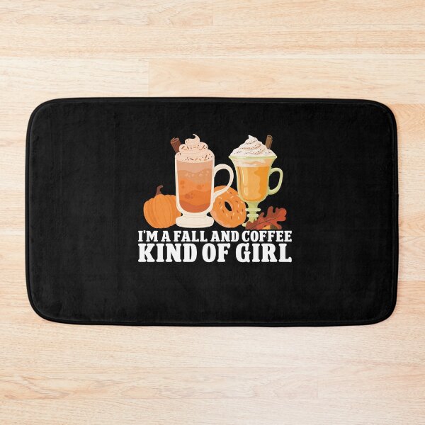 Item preview, Autumn I'm A Fall And Coffee Kind Of Girl Pumpkin Spice designed and sold by Dressed For  Duty.