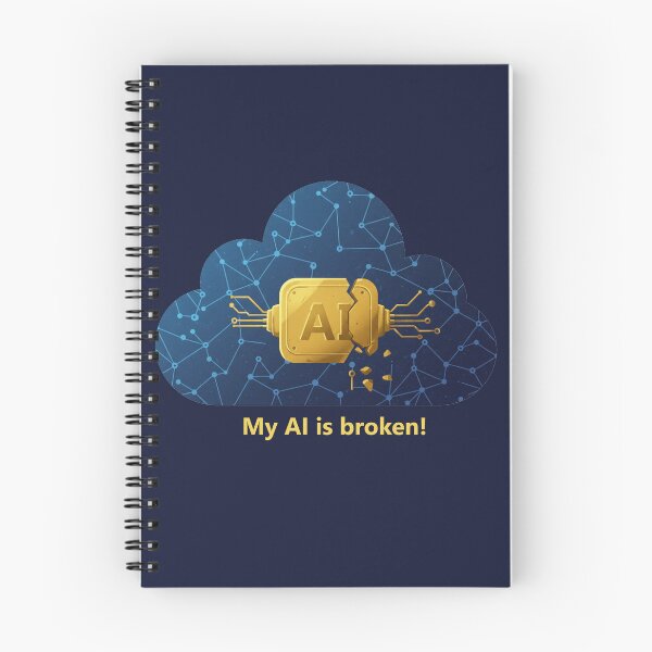 Item preview, My AI is broken! designed and sold by mukraker.