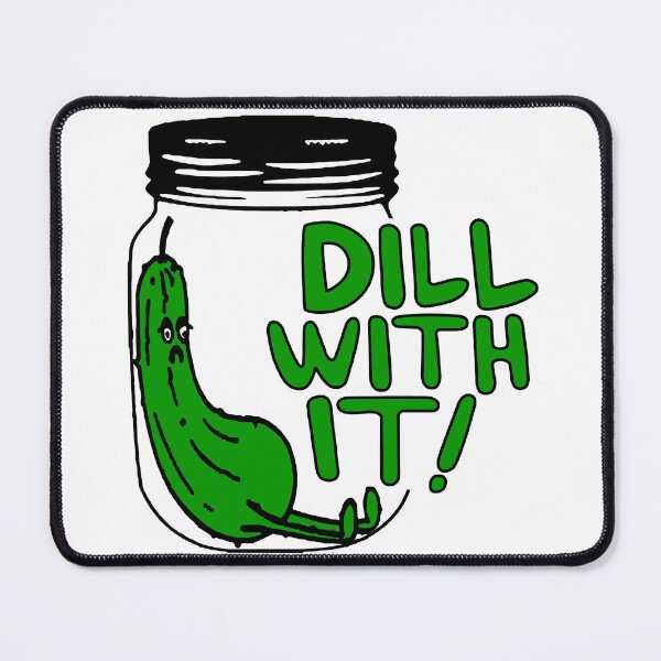 Item preview, Dill With It; Pickle;  designed and sold by StickerApe.