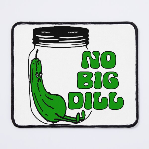 Item preview, No Big Dill; Pickle;  designed and sold by StickerApe.