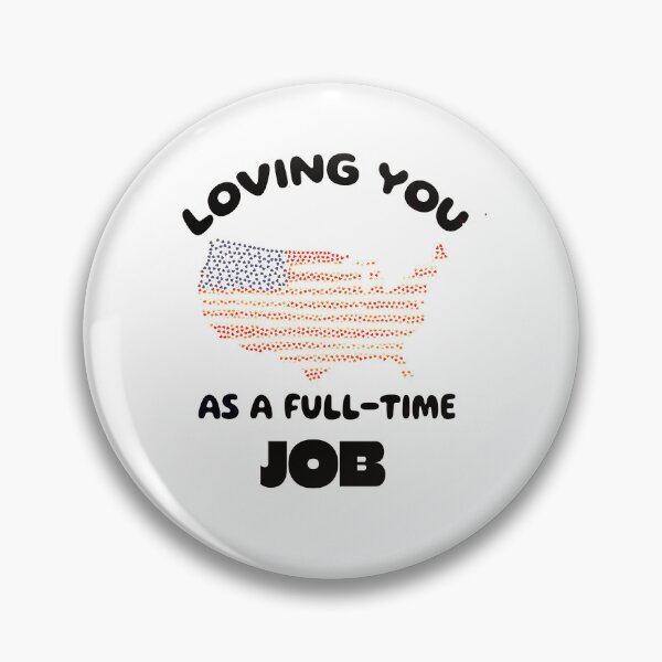 Item preview, Loving you as a full time job designed and sold by Busycapy.