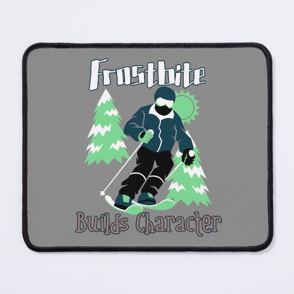 Item preview, Frostbite Builds Character Funny Alpine Skiing designed and sold by HeavenlyHuesStudio.