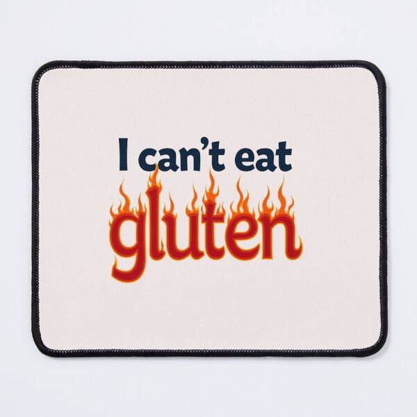 Item preview, I Can't Eat Gluten designed and sold by thenewking.