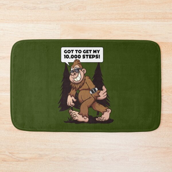 Item preview, Got to get my 10,000 steps bigfoot designed and sold by messy-nessie.