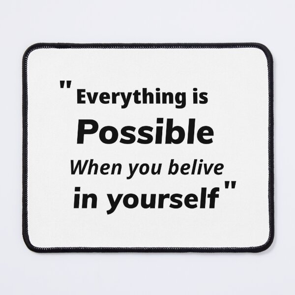 Item preview,   Everything Is Possible When You Believe in Yourself – Motivational Quote Design designed and sold by ingolekiran.