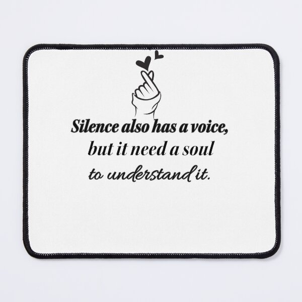 Item preview,  Silence Has a Voice – Deep & Thoughtful Quote Design designed and sold by ingolekiran.