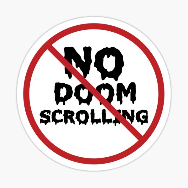 NO Doom Scrolling Sticker