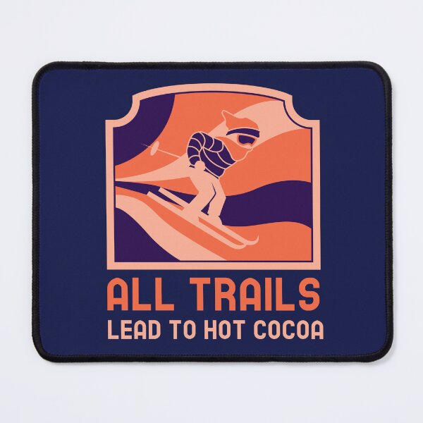 Item preview, All Trails Lead To Hot Cocoa Funny Alpine Downhill Skiing designed and sold by HeavenlyHuesStudio.